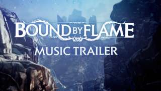 Bound by Flame - The Music Trailer