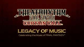 Theatrhythm Final Fantasy: Curtain Call - Legacy of Music Trailer