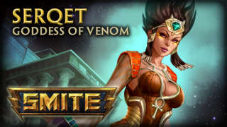 SMITE - God Reveal: Serqet, Goddess of Venom