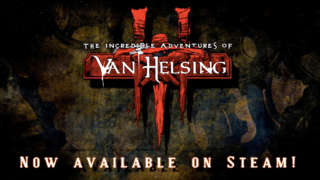 The Incredible Adventures of Van Helsing III - Launch Trailer