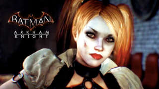 Batman: Arkham Knight - Harley Quinn Trailer