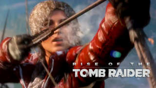 Rise of the Tomb Raider - 