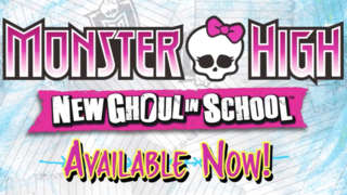 Monster High: New Ghoul in School - Launch Trailer
