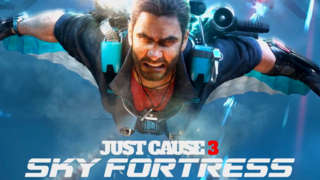 Just Cause 3 - Sky Fortress Trailer