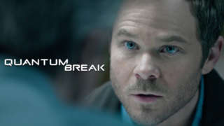 Quantum Break - Live Action Villains Trailer
