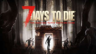 7 Days to Die - Launch Trailer