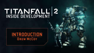 Titanfall 2 - Inside Development: Intro