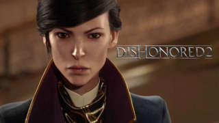 Dishonored 2 – Emily Kaldwin Spotlight