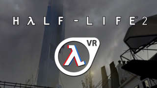 Half-Life 2: VR - Greenlight Trailer