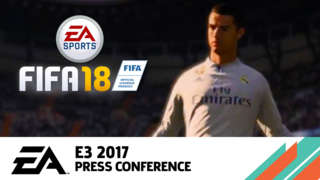 FIFA 18 - Gameplay Trailer - EA Press Conference E3 2017
