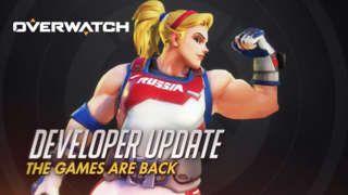 Overwatch - Developer Update: The Games Are Back