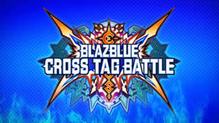 BlazBlue: Cross Tag Battle - PSX 2017 Trailer