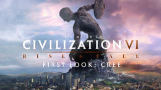 Civilization VI: Rise And Fall - First Look: Cree