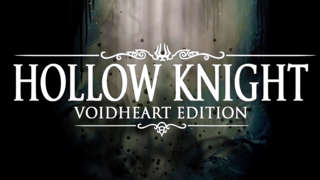 Hollow Knight - Voidheart Edition Official Trailer