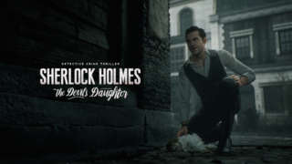 Sherlock Holmes: The Devil's Daughter Trailer