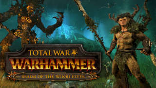 Total War: Warhammer - Realm of the Wood Elves Trailer