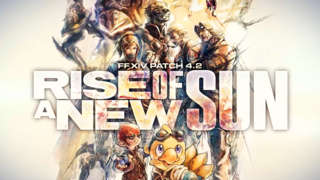 Final Fantasy 14 Patch 4.2 - Rise of a New Sun Trailer