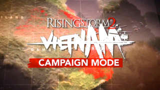 Rising Storm 2: Vietnam - Multiplayer Campaign Trailer