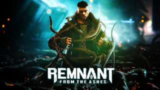 Remnant: From The Ashes - Official Launch Trailer