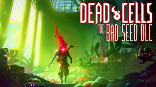 Dead Cells: The Bad Seed - DLC Gameplay Reveal Trailer