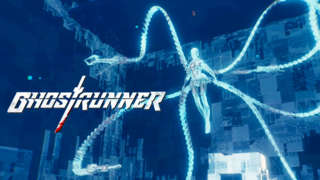 Ghostrunner: Exclusive Developer Walkthrough Reveals Cyberspace And New Powers