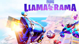 Rocket League Llama-Rama Event Trailer