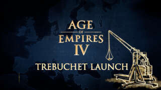 Age Of Empires IV - Official Trebuchet Launch Trailer