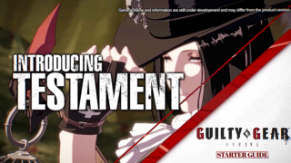 Guilty Gear -Strive- Starter Guide -Testament