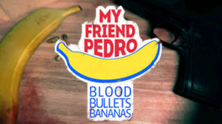 My Friend Pedro - Bananas Official Trailer