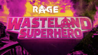 RAGE 2 - Wasteland Superhero Trailer