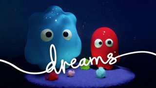 Dreams - Early Access Trailer