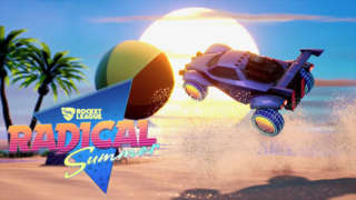 Rocket League - Radical Summer Trailer