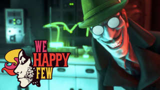 We Happy Few - 'The ABCs of Happiness' Official Trailer