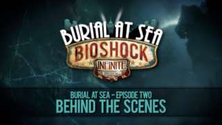 BioShock Infinite - Burial At Sea: Episode Two Behind The Scenes