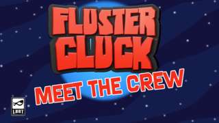 Fluster Cluck - Meet The Crew Trailer