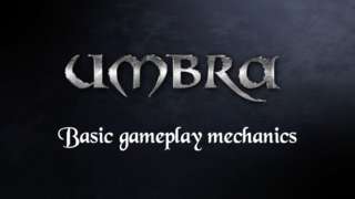 Umbra - Basic Gameplay Mechanics