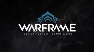 Warframe - Den of Kubrow Bonus Weeks