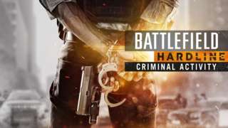 Battlefield Hardline - Criminal Activity