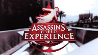 Assassin’s Creed Experience - 2015 Trailer