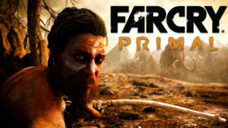 Far Cry Primal - Developer Diary