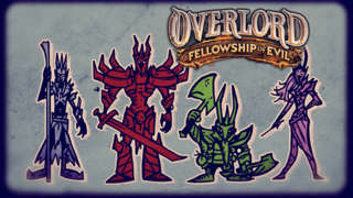 Overlord: Fellowship of Evil - Minionstry of Information: Evil is as Evil Does