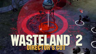 Wasteland 2: Directors Cut - Launch Trailer