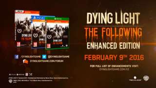 Dying Light: The Following Enhanced Edition Announcement Trailer