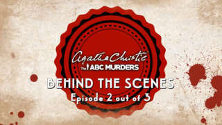 Agatha Christie: The ABC Murders - Behind the Scenes Episode 2