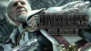 Final Fantasy XV - Kingsglaive Trailer