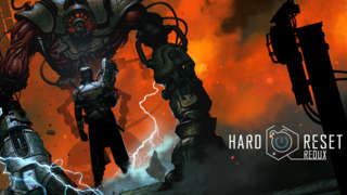 Hard Reset Redux - Launch Trailer