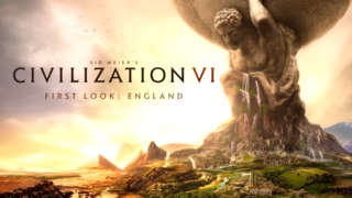 Civilization VI - First Look: England