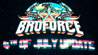 Broforce - Fourth of July Update Trailer