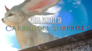 Final Fantasy XV - Carbuncle Surprise Trailer