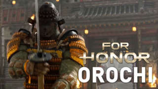 For Honor Trailer: The Orochi (Samurai Gameplay)
